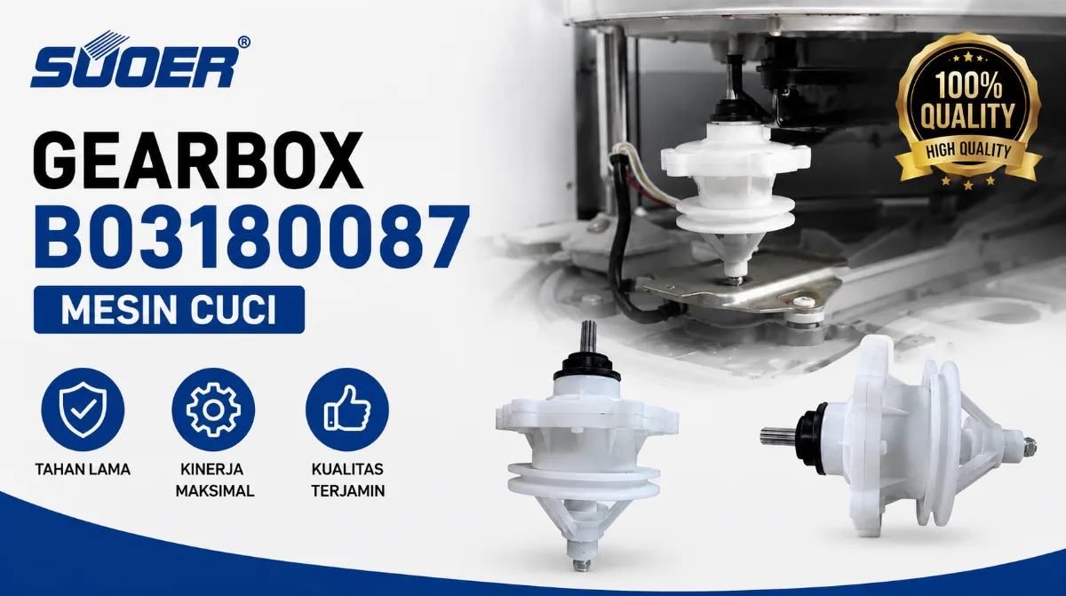 Gearbox Mesin Cuci 1 Tabung: Kenali Fungsinya dan Cara Memilih Pengganti yang Tepat